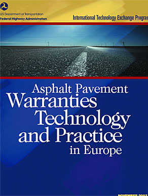 Asphalt Pavement Warranties Technology and Practice in Europe Report Cover.  Click here to skip to Table of Contents.