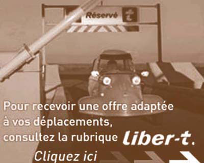 Photo of Liber-t transponder system. Translated from French, the text reads, 'To receive an offer adapted to your travels, consult Liber-t's information page. Click here.'